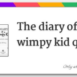 Wimpy diary quiz