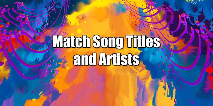 Match the song to the artist quiz