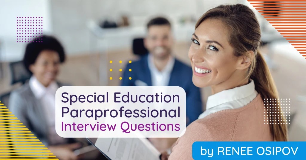 Special education paraeducator interview questions